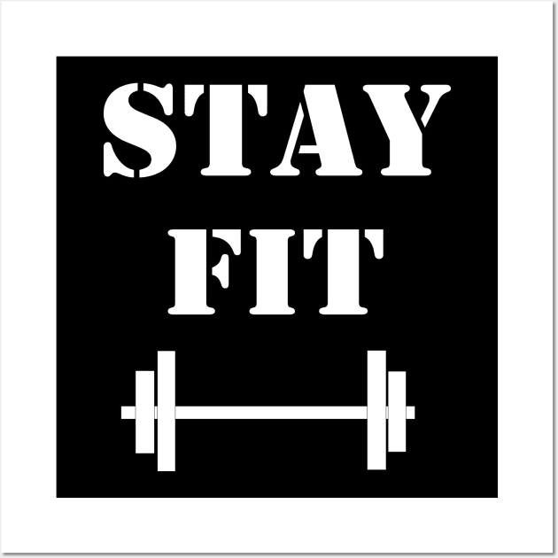 Stay fit statement Wall Art by RAK20